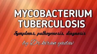 Microbiology lectureMycobacterium tuberculosis symptoms pathogenesis diagnosis Tuberculosis [upl. by Htenaj]