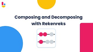 Composing and Decomposing with Rekenreks  Brainingcamp [upl. by Notyad]