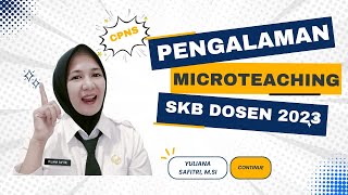 Pengalaman Microteaching Dosen  SKB CPNS 2023 [upl. by Shrier]