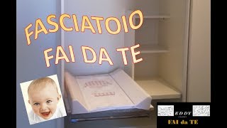 IL SOGNO DI TUTTI I BAMBINI Fasciatoio fai da te [upl. by Iman170]