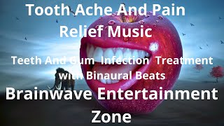 Tooth PAIN Relief💊 amp Infection Treatment Binaural Beats with Isochronic Tone Dental and Gum Problems [upl. by Domella]