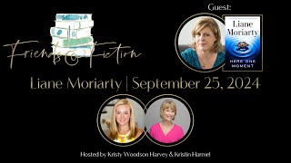 Liane Moriarty  Friends amp Fiction 236 Sept 25 2024 [upl. by Orlena]