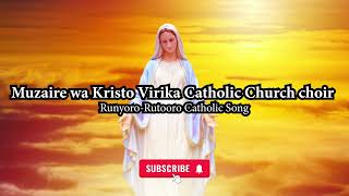 Muzaire Wa Kristo Virika  RunyoroRutooro Catholic Song [upl. by Elleiram]