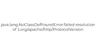 javalangNoClassDefFoundErrorfailed resolution of LorgapachehttpProtocolVersion5solution [upl. by Thirzia]