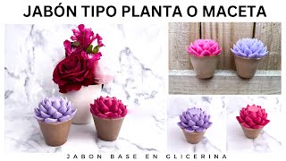 JABONES EN GLICERINA TIPO PLANTA O MACETA VÍDEO TUTORÍAL [upl. by Aggri561]