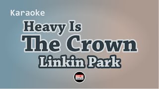 Linkin Park  Heavy Is The Crown Karaoke with Lyrics [upl. by Nala]