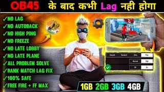 FREE FIRE LAG FIX 1GB 2GB RAM AFTER OB45 UPDATE  HOW TO FIX LAG 2GB 3GB 4GB MOBILE 📲 [upl. by Eilitan]