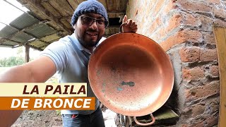 La Paila de Bronce  Cobre ¡no la vendas es una reliquia de tus abuelos [upl. by Notgnillew]