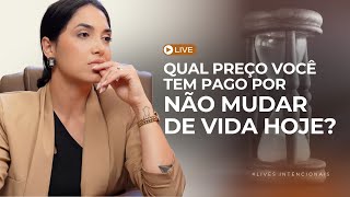 LIVE Qual o preço você tem pago por não mudar sua vida hoje SEGUNDAS INTENCIONAIS 🎯☕️ [upl. by Nivar]