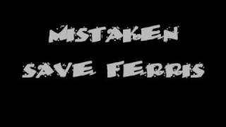 mistakensave ferris lyrics [upl. by Jevon]