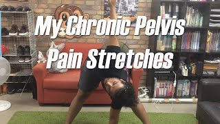 My Chronic Pelvis Pain Stretches [upl. by Pardew]