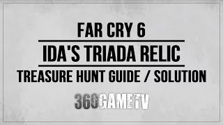 Far Cry 6 Idas Triada Relic Treasure Hunt Guide  Solution  Tutorial  Walkthrough [upl. by Silisav]