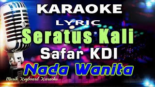 Seratus Kali  Nada Wanita Karaoke Tanpa Vokal [upl. by Adis]