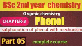 Sulphonation of phenol with mechanism ll phenol part 05 llbsll BSc 2nd year organic chemistry phenol [upl. by Ahsiekam765]