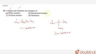 nbutane and isobutane are examples of [upl. by Ahsiuqram990]