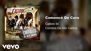 Calibre 50  Comencé De Cero Audio [upl. by Lennahc815]