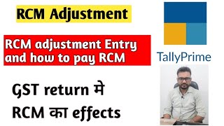 RCM Adjustment Entry in Tally prime  GST Return Me RCM ka Effact kaise Dale  RCM Payment rcm [upl. by Mae505]