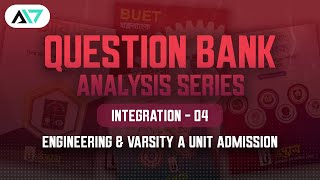 Integration 04  Question Bank Analysis Series  Engineering amp Varsity A unit Admission [upl. by Orlanta732]