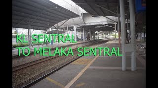 KL Sentral to Melaka Sentral by Train KTM Komuter and Bus [upl. by Notlih911]