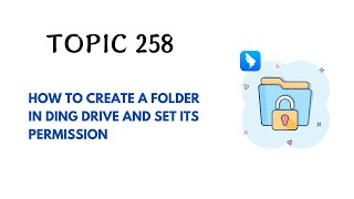 DINGTALK TOPIC 258  HOW TO CREATE A FOLDER IN DING DRIVE AND SET ITS PERMISSION [upl. by Gaby]