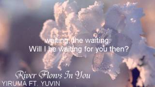 Yiruma ft YuVin River Flows In You Eng Sub [upl. by Rodnas]