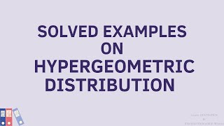 Standard Discrete DistributionHypergeometric DistributionExamples on Hypergeometric Distribution [upl. by Amandie577]