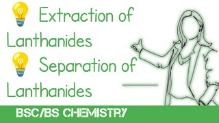 Extraction of lanthanides bsc 2nd yearextraction of lanthanidesseparation of lanthanide elements [upl. by Siward612]