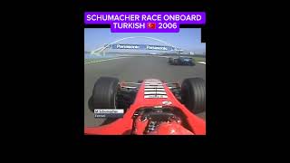 SCHUMACHER RACE TURKISH 🇹🇷 2006 f1onboard v8 formula1 automobile [upl. by Kirimia]