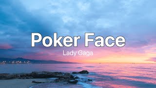 Poker Face  Lady Gaga Lyrics [upl. by Noskcire]