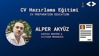 CV Hazırlama Eğitimi  CV Preparation Education  Alper Akyüz [upl. by Ssej977]