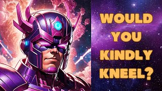 Would kindly kneel before Galactus [upl. by Anavoj]