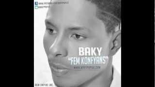 Baky  Fem Konfyans Official Audio w Lyrics [upl. by Bernt]