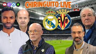 ⚽ REAL MADRID  VILLARREAL  CHIRINGUITO LIVE [upl. by Danit632]