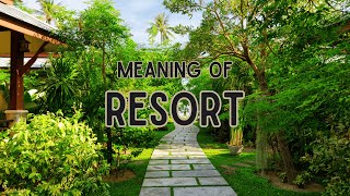 What is the meaning of Resort [upl. by Asa]