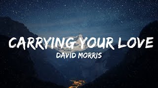 David Morris  Carrying Your Love Lyrics “I’m carrying your love with me“  30mins with Chillin [upl. by Krause502]