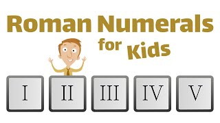 Roman Numerals For Kids [upl. by Hudis556]