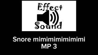 SNORE MIMIMIMI  SOUND EFEK MP3 [upl. by Higgins169]