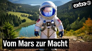 Das fabelhafte Leben von Elon Musk Vom Mars zur Macht  extra 3  NDR [upl. by Allyson]