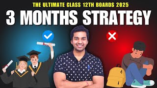 Class 12 Boards 2025  3 Months Strategy Now  CA Parag Gupta [upl. by Noyart450]