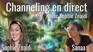 Channeling 22 en direct avec Sophie Znaïdi et Sanaa [upl. by Ephrayim]