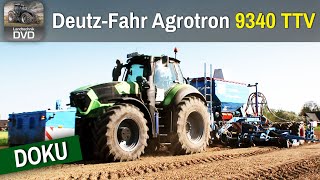 DOKU DeutzFahr Agrotron 9340 TTV Hektarjagd 1 Landtechnik [upl. by Ornas]