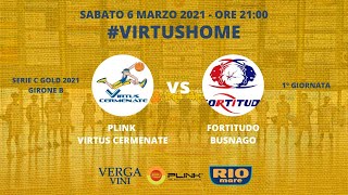 PLINK VIRTUS CERMENATE vs FORTITUDO BUSNAGO  6321 ore 2100  1° giornata serie Cgold [upl. by Humphrey451]