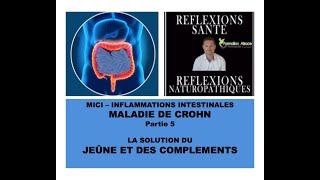 Soigner vos INTESTINS et LA Maladie de CROHN Partie 5  Le Jeûne et les compléments alimentaires [upl. by Matteo]