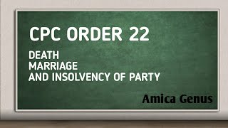 Order 22 CPC DeathMarriageANDINSOLVENCY OF PARTY amicagenus [upl. by Haidedej]