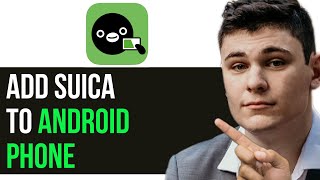 HOW TO ADD SUICA TO ANDROID PHONE 2024 FULL GUIDE [upl. by Irrahs143]