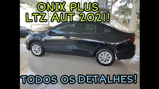 ONIX PLUS LTZ AUTOMÁTICO 10 TURBO 2021  PREÇO NO FINAL [upl. by Einnad]