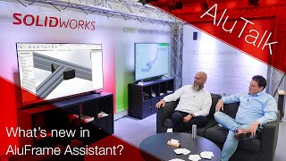 Was ist neu im AluFrame Assistant für SOLIDWORKS Talk über neue Funktionen und vernetztes Arbeiten [upl. by Dragoon]