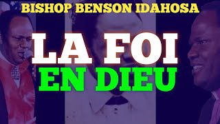 BISHOP BENSON IDAHOSA  LA FOI EN DIEU [upl. by Eadahc939]