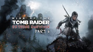 Rise of the Tomb Raider  Extreme Survivor Difficulty  Part 68  No Commentary [upl. by Tolman469]