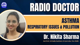 Radio Doctor II Dr Nikita Sharma II AsthmaRespiratory issues amp Pollution II All India Institute [upl. by Leynad732]